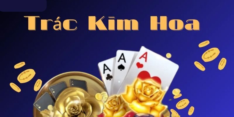 Tìm hiểu cách chơi trác kim hoa cơ bản dành cho người mới