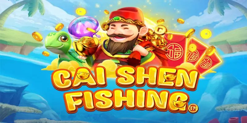 Bắn cá Cai Shen Fishing – Săn thưởng đỉnh với quà hấp dẫn